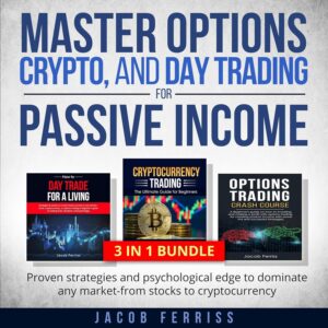 Master Options, Crypto, and Day Trading for Passive Income